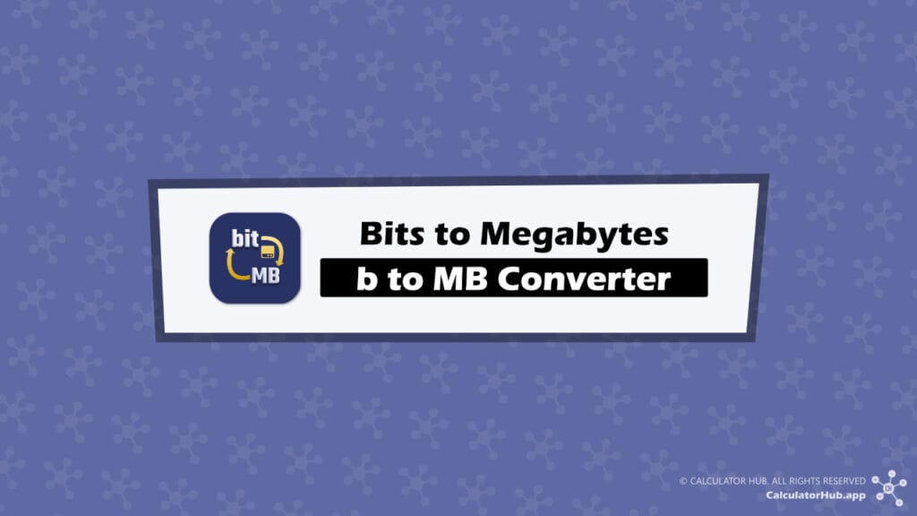 Bits (b) to Megabytes (MB) Converter