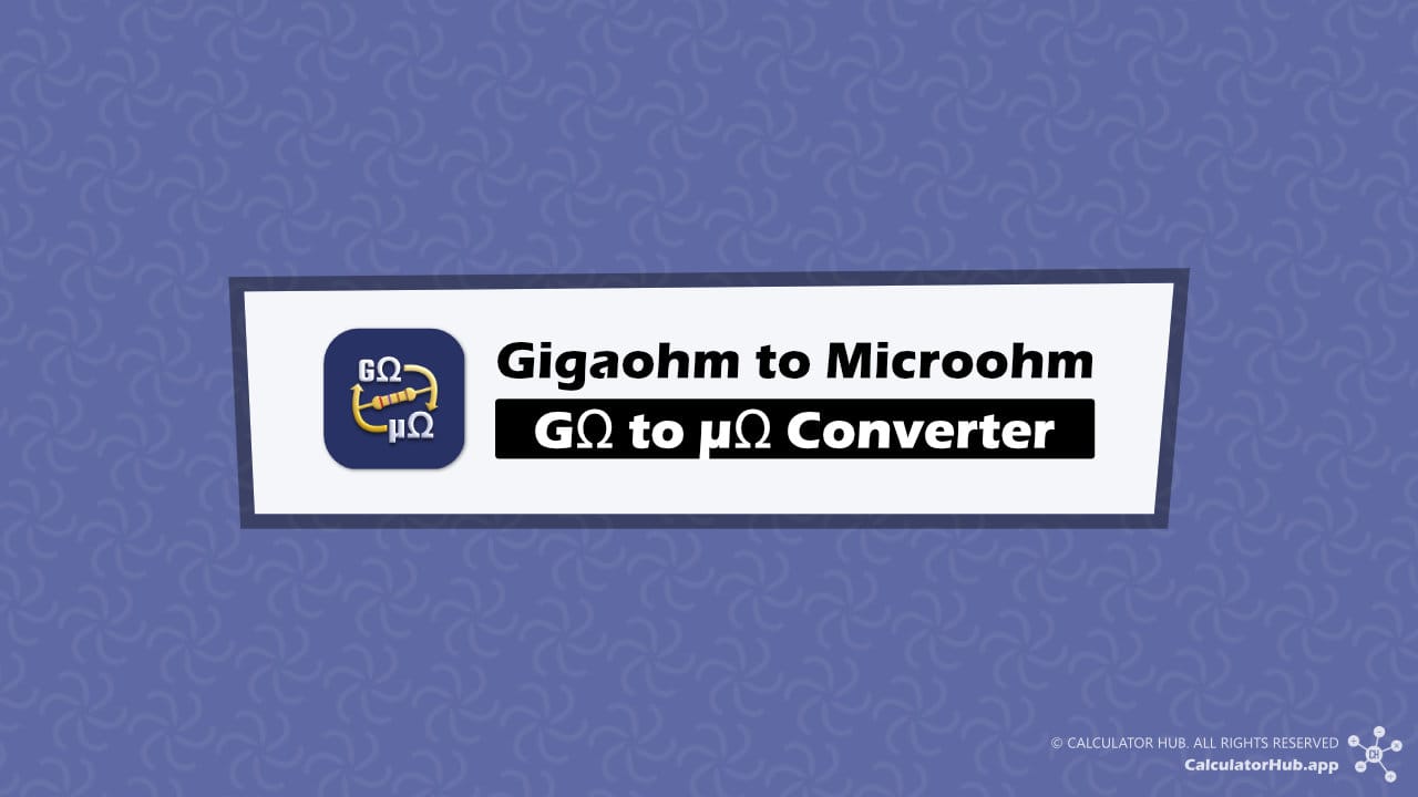 Gigaohms (GΩ) to Microohm (µΩ) Converter