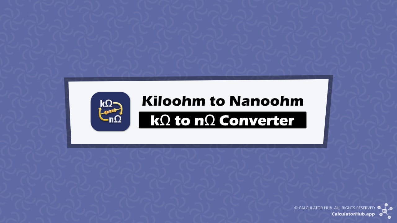Kiloohms (kΩ) to Nanoohm (nΩ) Converter