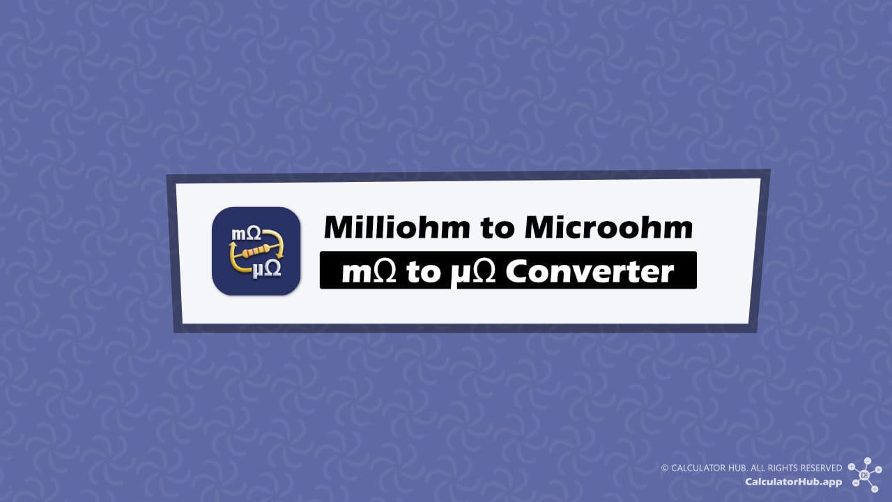 Milliohms to Microohms (mΩ to µΩ) Converter