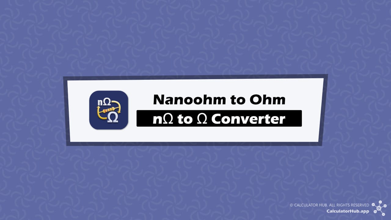 Nanoohms to Ohms (nΩ to Ω) Converter