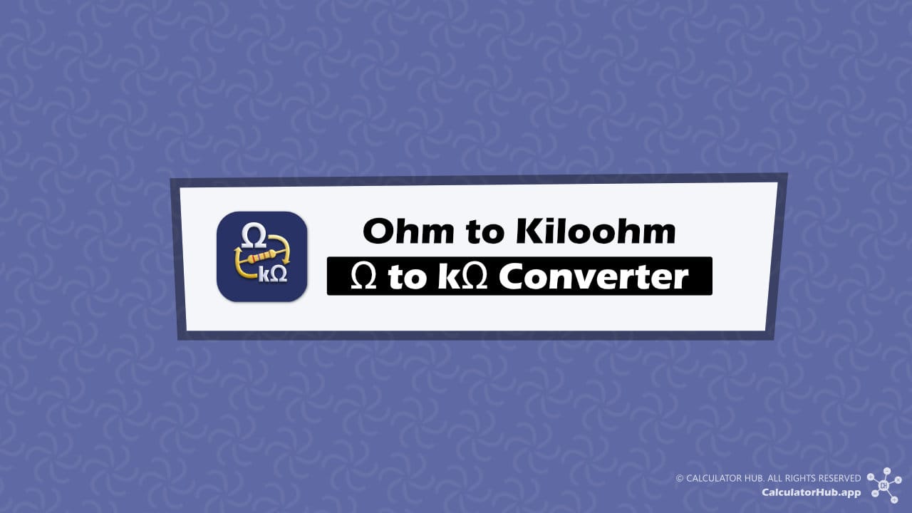 Ohms to Kiloohms (Ω to kΩ) Converter