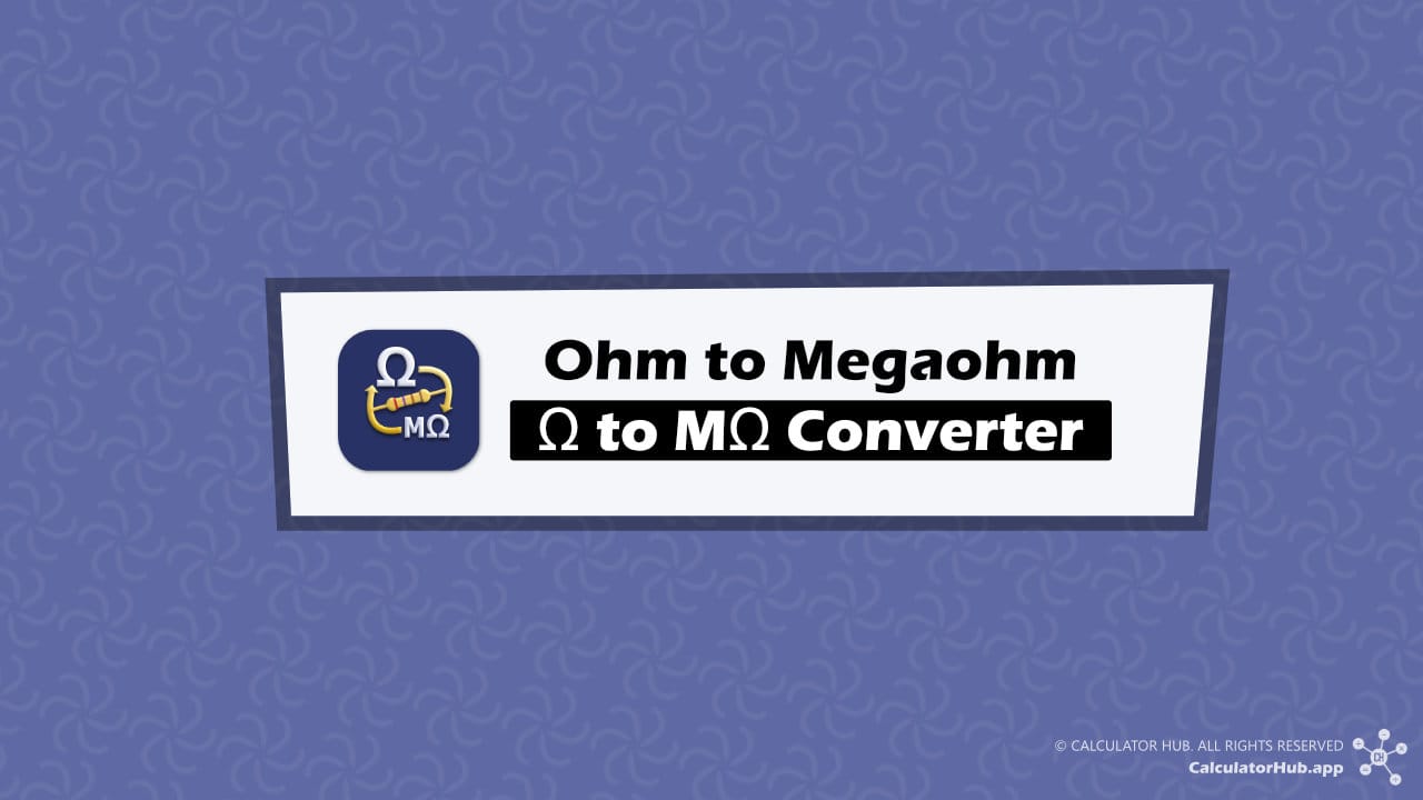 Ohms to Megaohms (Ω to MΩ) Converter